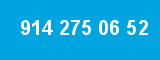 914 275 06 52
